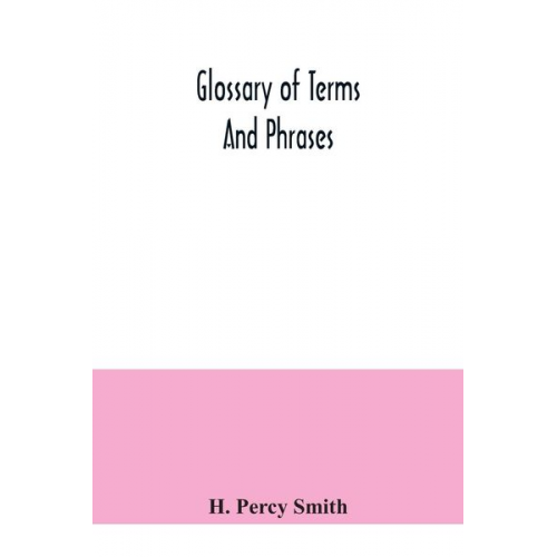 H. Percy Smith - Glossary of terms and phrases