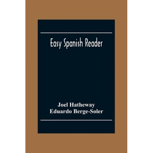 Joel Hatheway Eduardo Berge-Soler - Easy Spanish Reader