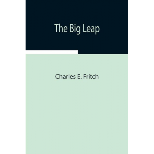 Charles E. Fritch - The Big Leap