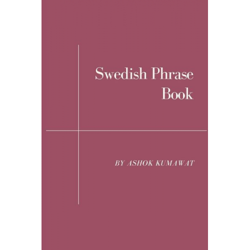 Ashok Kumawat - Swedish Phrase Book