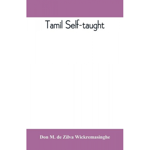 Don M. de Zilva Wickremasinghe - Tamil self-taught