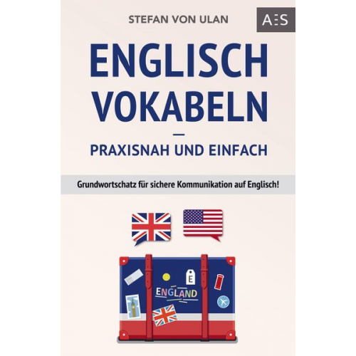 Stefan Ulan - Englisch Vokabeln - praxisnah und einfach