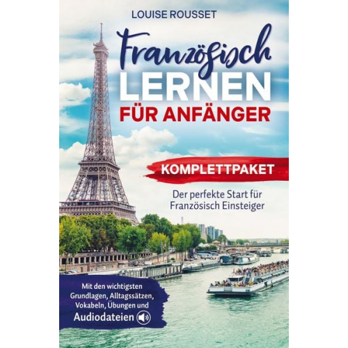 Louise Rousset - Louise: Französisch lernen für Anfänger - Komplettpaket