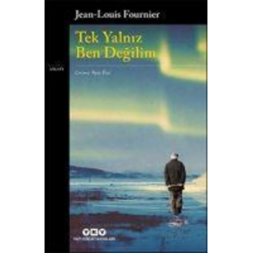 Jean-Louis Fournier - Tek Yalniz Ben Degilim