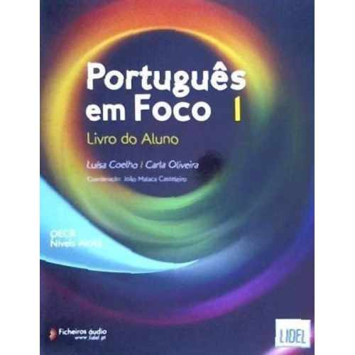 Carla Oliveira Joao Malaca Casteleiro Luisa Coelho - Portugues em Foco