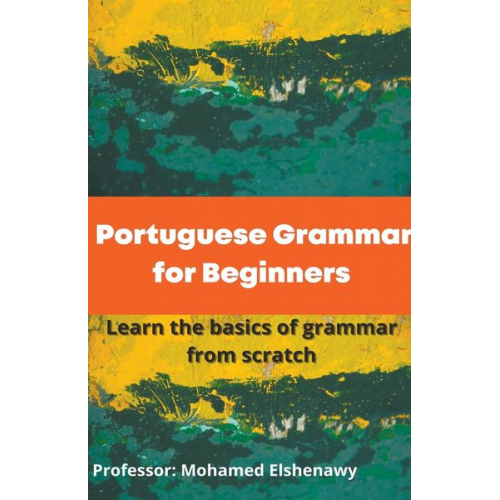 Mohamed Elshenawy - Portuguese Grammar for Beginners