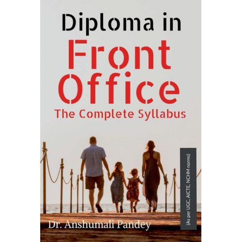 Anshumali Pandey - Diploma in Front Office The Complete Syllabus