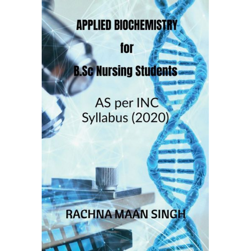 Rachna Maan - APPLIED Biochemistry For B.Sc Nursing Students