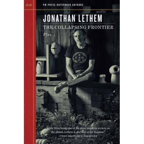 Jonathan Lethem - The Collapsing Frontier