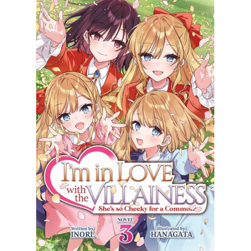 Inori - I'm in Love with the Villainess: She's so Cheeky for a Commoner (Light Novel) Vol. 3