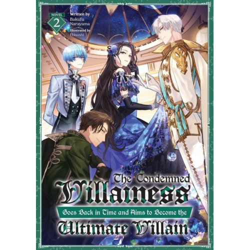 Bakufu Narayama - The Condemned Villainess Goes Back in Time and Aims to Become the Ultimate Villain (Light Novel) Vol. 2