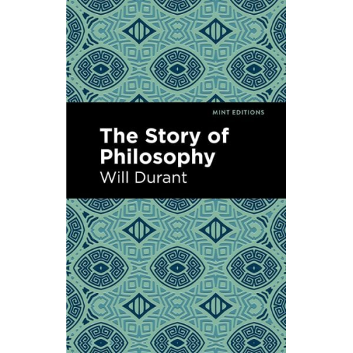 Will Durant - The Story of Philosophy