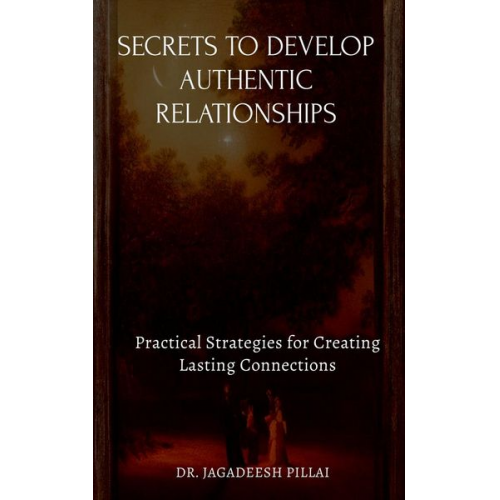 Jagadeesh - Secrets to Develop Authentic Relationships