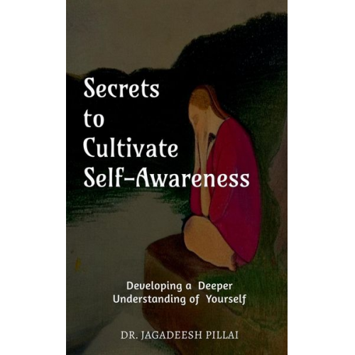 Jagadeesh - Secrets to Cultivate Self-Awareness