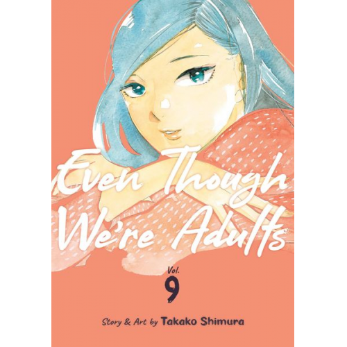 Takako Shimura - Even Though We're Adults Vol. 9