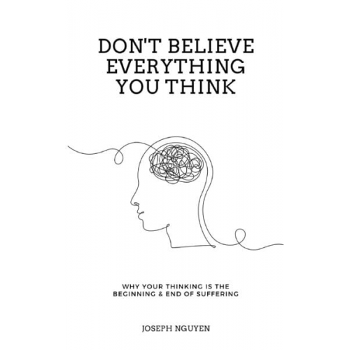 Joseph Nguyen - Don't Believe Everything You Think