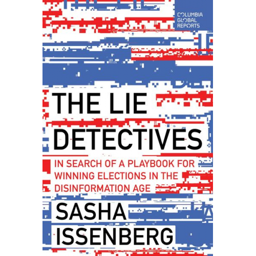 Sasha Issenberg - The Lie Detectives