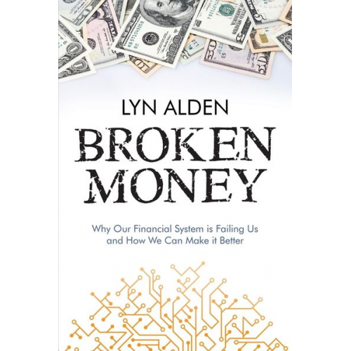 Lyn Alden - Broken Money