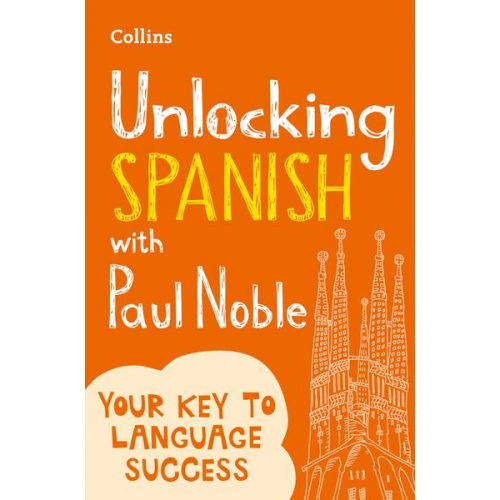 Paul Noble - Unlocking Spanish with Paul Noble