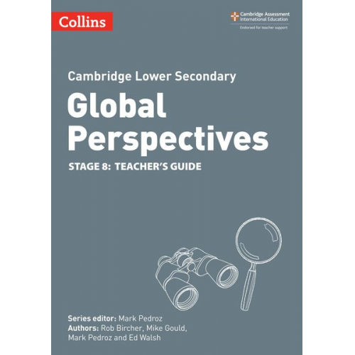 Ed Walsh Mark Pedroz Mike Gould Rob Bircher - Cambridge Lower Secondary Global Perspectives Teacher's Guide: Stage 8