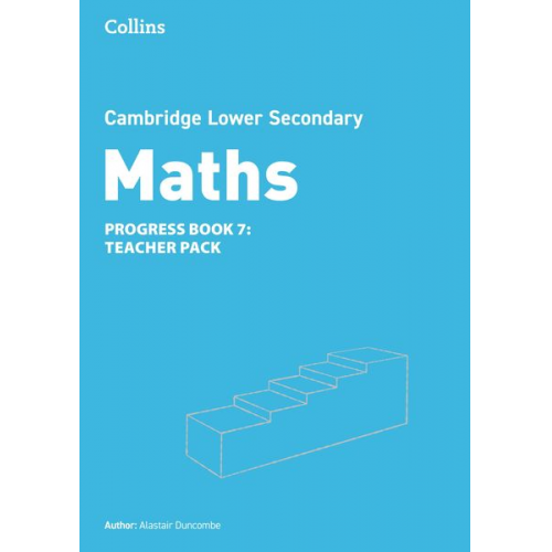Alastair Duncombe - Lower Secondary Maths Progress Teacher's Pack: Stage 7