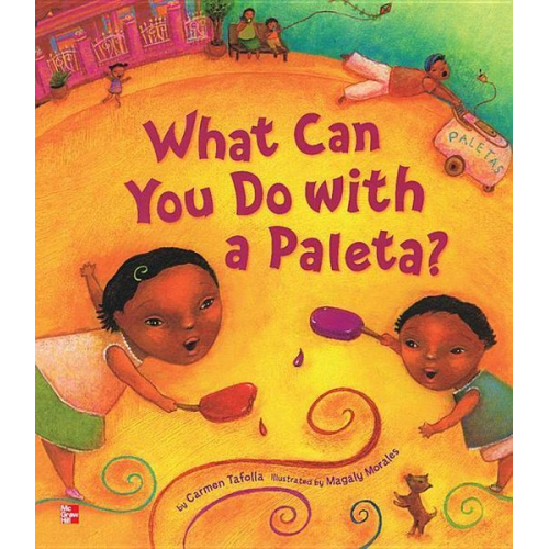 McGraw Hill - Reading Wonders Literature Big Book: What Can You Do with a Paleta? Grade K