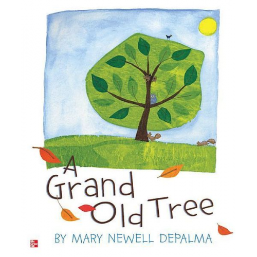 McGraw Hill - Reading Wonders Literature Big Book: A Grand Old Tree Grade K