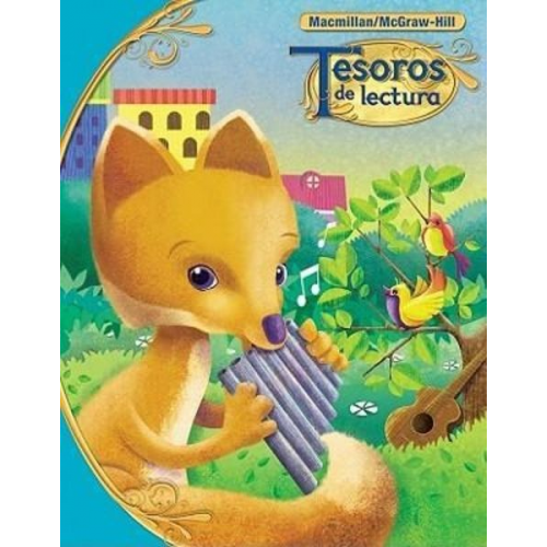 McGraw Hill - Tesoros de Lectura, a Spanish Reading/Language Arts Program, Grade 2, Student Book, Book 1