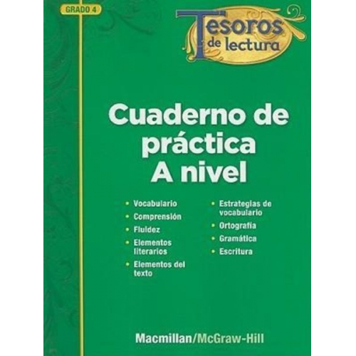 McGraw Hill - Tesoros de Lectura, a Spanish Reading/Language Arts Program, Grade 4, Practice Book, Student Edition