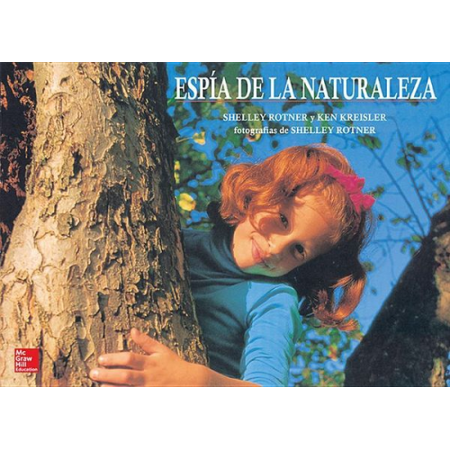 McGraw Hill - Tesoros de Lectura, a Spanish Reading/Language Arts Program, Grade 1, Literature Big Book 18: Espia de la Naturaleza/Nature Spy