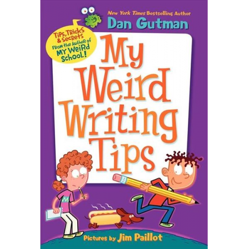 Dan Gutman - My Weird Writing Tips