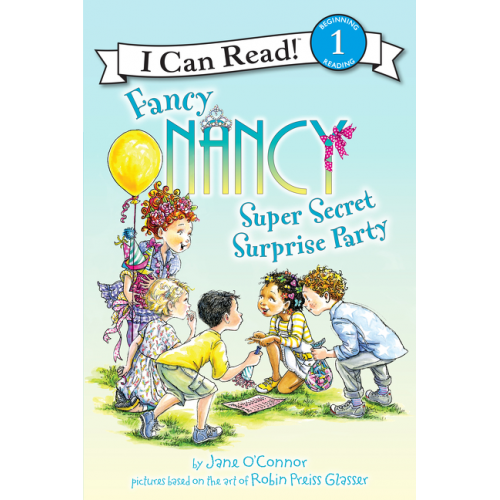 Jane O'Connor - Fancy Nancy: Super Secret Surprise Party