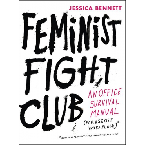 Jessica Bennett - Feminist Fight Club