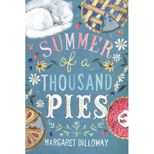 Margaret Dilloway - Summer of a Thousand Pies