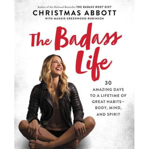 Christmas Abbott - The Badass Life