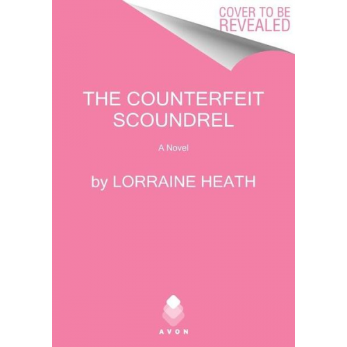 Lorraine Heath - The Counterfeit Scoundrel