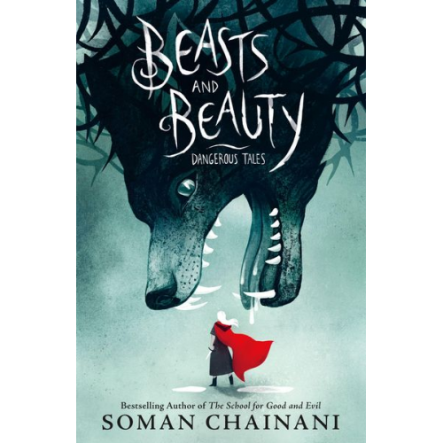 Soman Chainani - Beasts and Beauty