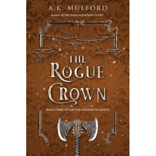 A. K. Mulford - The Rogue Crown