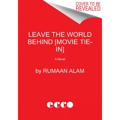 Rumaan Alam - Leave the World Behind [Movie Tie-in]