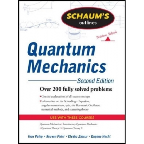 Yoav Peleg Reuven Pnini Elyahu Zaarur Eugene Hecht - Schaum's Outline of Quantum Mechanics, Second Edition