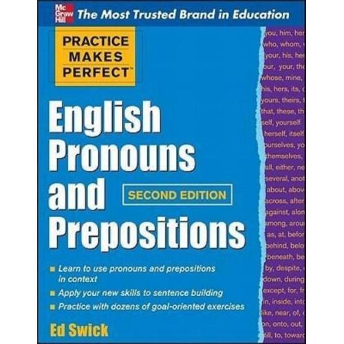 Ed Swick - Practice Makes Perfect English Pronouns and Prepositions, Second Edition