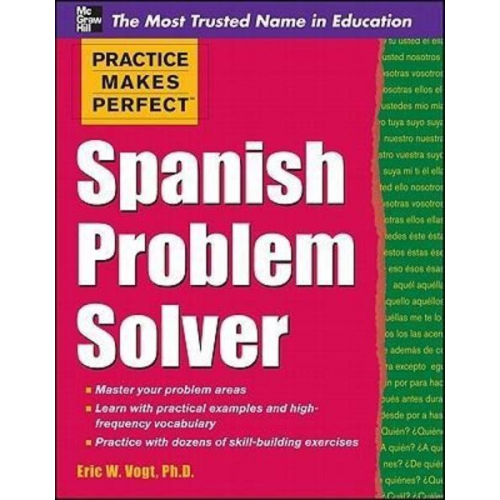 Eric W. Vogt - Practice Makes Perfect Spanish Problem Solver