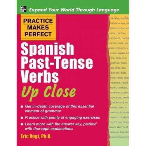 Gregory Peter Ed Peter Ed Vogt - Practice Makes Perfect Spanish Past-Tense Verbs Up Close