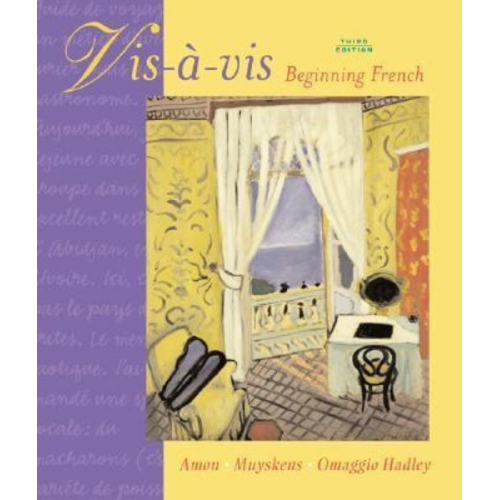 Evelyne Amon Judith A. Muyskens Alice C. Omaggio Hadley - Vis-a-Vis: Beginning French [With CDROM]