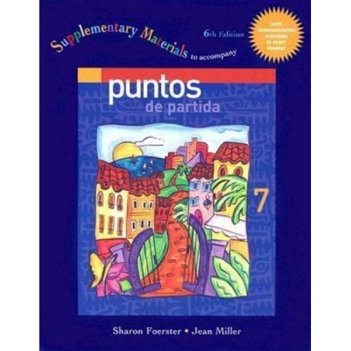 Sharon W. Foerster Jean Miller - Supplementary Material T/A Puntos de Partida: An Invitation To Spanish