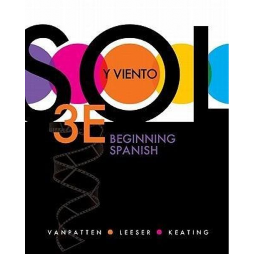 Bill VanPatten Michael Leeser Gregory D. Keating - Sol Y Viento: Beginning Spanish