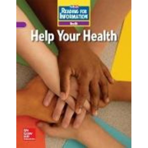 McGraw Hill - Reading for Information, Approaching Student Reader, Health - Help Your Health, Grade 4