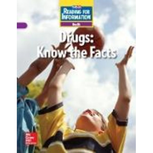 McGraw Hill - Reading for Information, Approaching Student Reader, Health - Drugs: Know the Facts, Grade 6