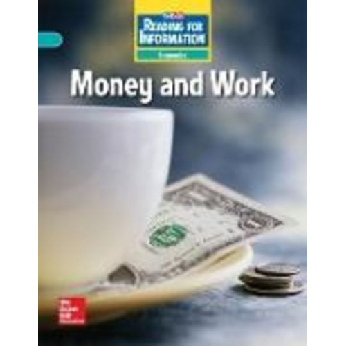 McGraw Hill - Reading for Information, on Level Student Reader, Economics - Money and Work, Grade 2