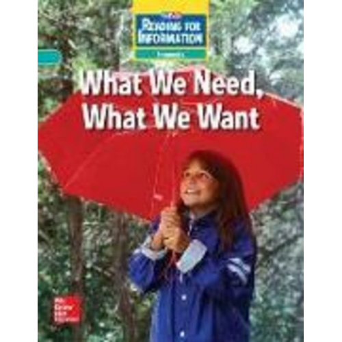 McGraw Hill - Reading for Information, Approaching Student Reader, Economics - What We Need, What We Want, Grade 3